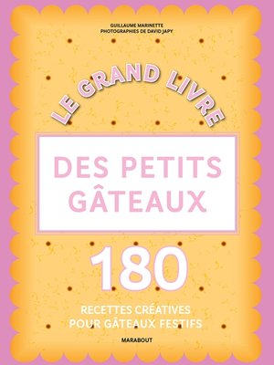 cover image of Le grand livre des petits gâteaux